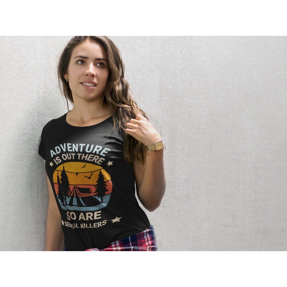 Funny Camping Shirt Adventure Out There So Are Serial Killers Graphic Tee | XS - Picture 5 of 5